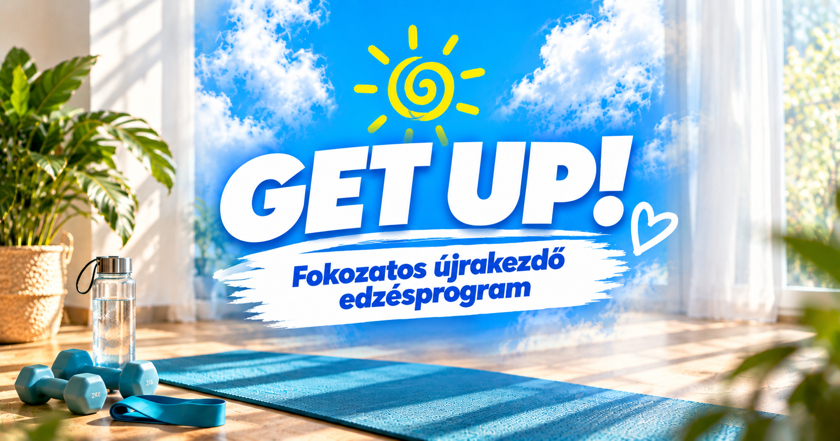 GET UP! – Fokozatos újrakezdő edzésprogram